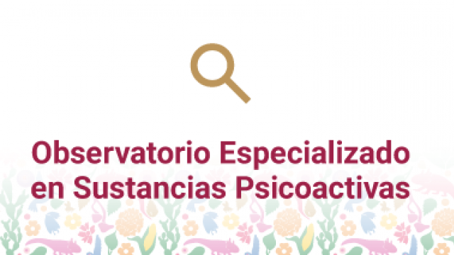 Observatorio Especializado en Sustancias Psicoactivas